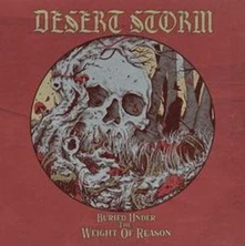 Desert Storm, Vinyl BURIED UNDER THE WEIGHT OF REASON