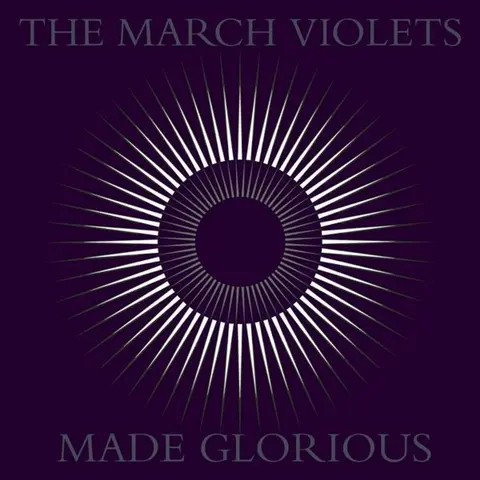 The March Violets – CD MADE GLORIOUS