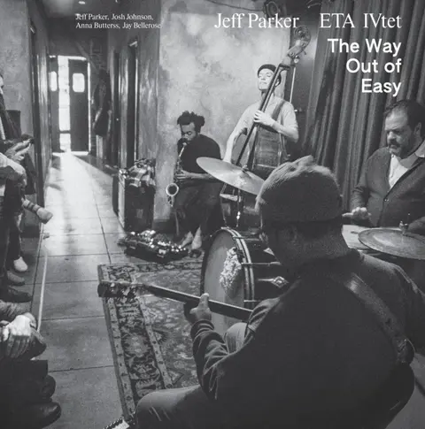 Jeff Parker and the ETA IVtet – Vinyl THE WAY OUT OF EASY
