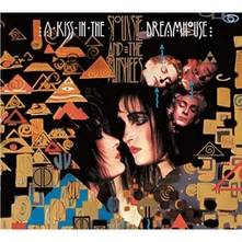 Siouxsie and the Banshees, Vinyl A KISS IN THE DREAMHOUSE