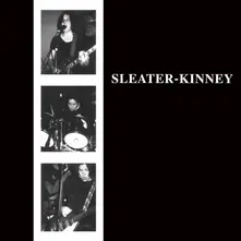 SLEATER-KINNEY - SLEATER-KINNEY thumbnail