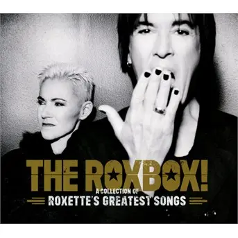 THE ROXBOX ! (A COLLECTION OF ROXETTE'S GREATEST SONGS)