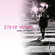 Steve Wynn, CD MAKE IT RIGHT