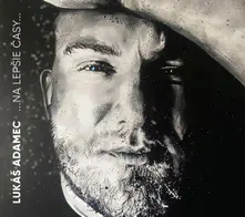 Lukáš Adamec – ...na lepšie časy... (CD)
