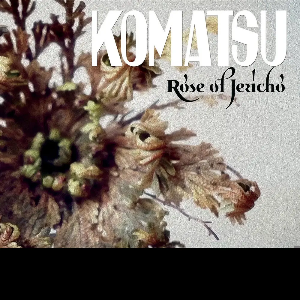 Komatsu – ROSE OF JERICHO (2021) (Vinyl)