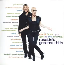 Roxette, Vinyl Don't Bore Us -  Get to the Chorus! Roxette's Greatest Hits (30th Anniversary Edition)