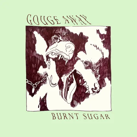 Gouge Away – CD BURNT SUGAR