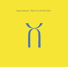 King Crimson, CD KING CRIMSON - THREE OF A PERFECT PAIR
