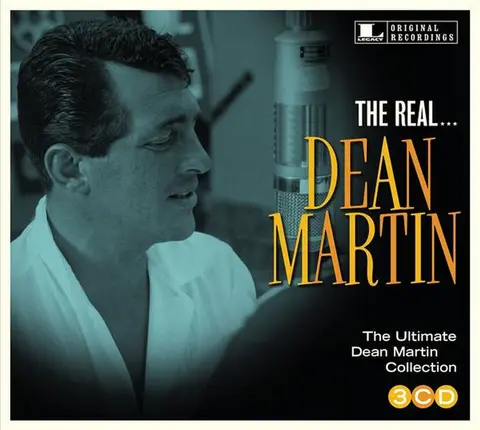 The Real... Dean Martin (The Ultimate Dean Martin Collection)