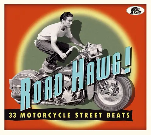 Various Artists – CD ROAD HAWG! 33 MOTORCYCLE STREET BEATS