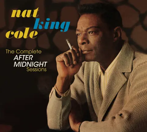 COLE, NAT KING -TRIO- - COMPLETE AFTER MIDNIGHT SESSIONS