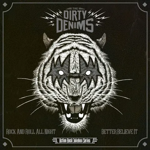 The Dirty Denims – Vinyl 7-ROCK AND ROLL ALL NIGHT/BETTER BELIEVE IT