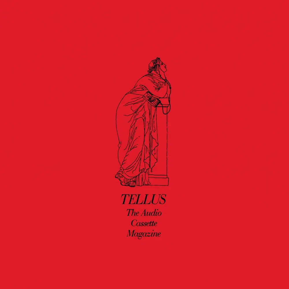V/A - TELLUS, THE GODDESS OF TAPE REPRODUCTION: NO WAVE, AUDIO ARTWORK, & DOWNTOWN MUSIC FROM TELLUS MAGAZINE 1983-1993