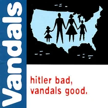 The Vandals, Vinyl Hitler Bad, Vandals Good
