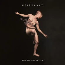 Heisskalt, CD VOM TUN UND LASSEN