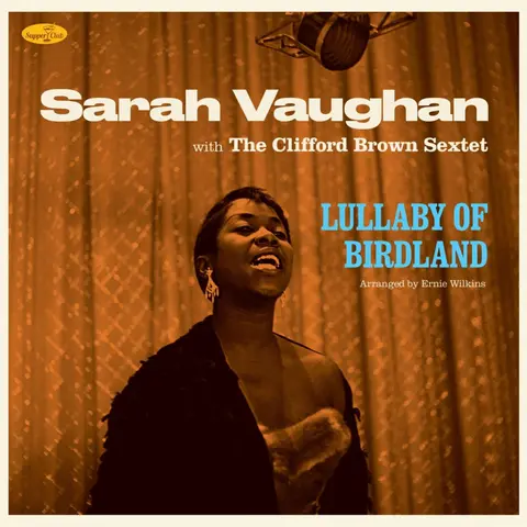 Sarah Vaughan With The Clifford Brown Sextet - Lullaby Of Birdland