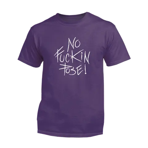No Fuckin Pose