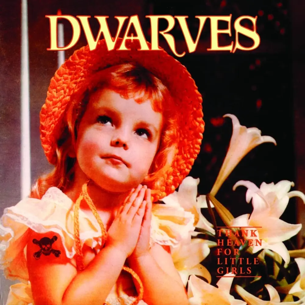 Dwarves – THANK HEAVEN FOR LITTLE GIRLS (Vinyl)