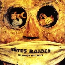 Têtes Raides, CD LE BOUT DU TOIT