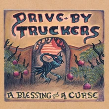 Drive-By Truckers, Vinyl A BLESSING AND A CURSE