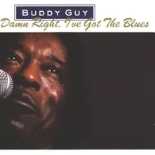 Buddy Guy – DAMN RIGHT, I'VE GOT THE BLUES (CD)