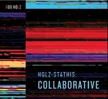 Bob Holz, Vinyl HOLZ-STATHIS: COLLABORATIVE
