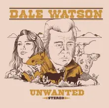 Dale Watson, Vinyl UNWANTED