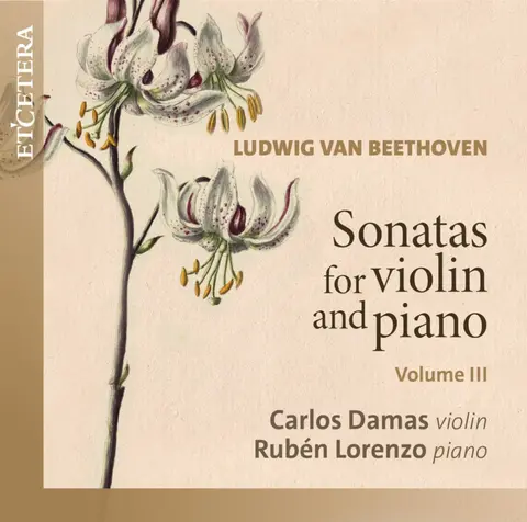 LUDWIG VAN BEETHOVEN: SONATAS FOR VIOLIN AND PIANO VOLUME III
