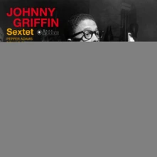 Johnny Griffin, Vinyl SEXTET- - JOHNNY GRIFFIN SEXTET