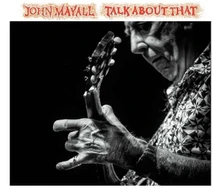 Vinyl MAYALL, JOHN - TALK ABOUT THAT