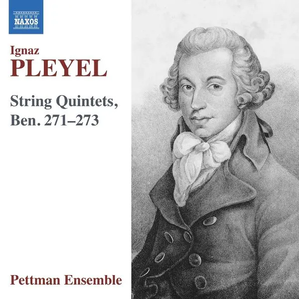 Pettman Ensemble – PLEYEL: STRING QUINTETS, BEN. 271 273 (CD)