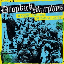 Dropkick Murphys, Vinyl 11 SHORT STORIES OF PAIN & GLORY