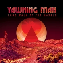 Yawning Man, Vinyl LONG WALK OF THE NAVAJO