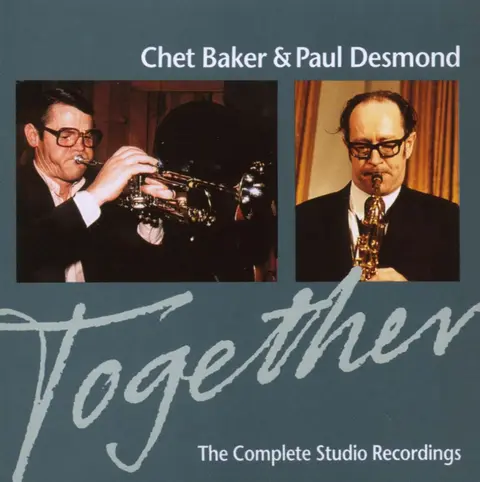 Chet Baker & Paul Desmond - Together (The Complete Studio Recordings)