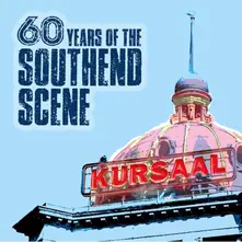 60 YEARS OF THE SOUTHEND SCENE thumbnail