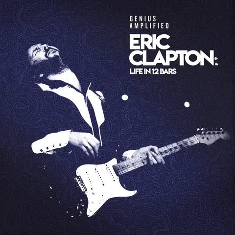 ERIC CLAPTON: LIFE IN 12