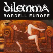 DILEMMA BORDELL EUROPE (CD)