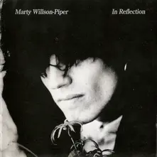 Marty Willson-Piper, Vinyl PIPER, MARTY - IN REFLECTION