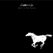 Neil Young & Crazy Horse, CD FU##IN' UP
