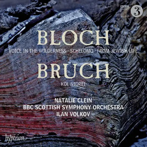 BLOCH: SCHELOMO & VOICE IN THE WILDERNESS ? BRUCH: