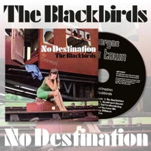 The Blackbirds, CD NO DESTINATION