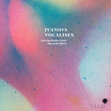 Latvian Radio Choir, CD IVANOVS: VOCALISES