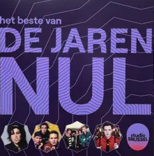 CD STUDIO BRUSSEL - HET BESTE VAN DE JAREN NUL