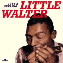 Little Walter, Vinyl JUST A FEELING