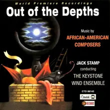 OUT OF THE DEPTHS: MUSIC BY AFRICAN AMERICAN COMPOSERS thumbnail