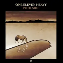 One Eleven Heavy, Vinyl POOLSIDE