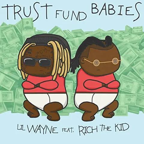 feat. Rich The Kid - Trust Fund Babies