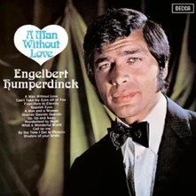 Engelbert Humperdinck, Vinyl A Man Without Love