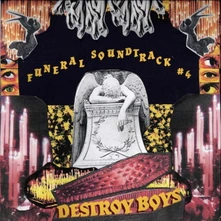 Destroy Boys, CD FUNERAL SOUNDTRACK #4