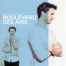 Boulevard des Airs, CD Je Me Dis Que Toi Aussi